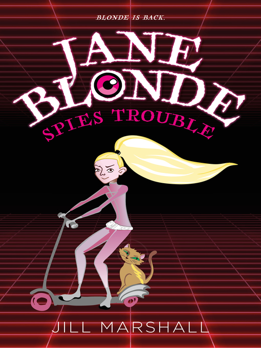 Title details for Jane Blonde Spies Trouble by Jill Marshall - Available